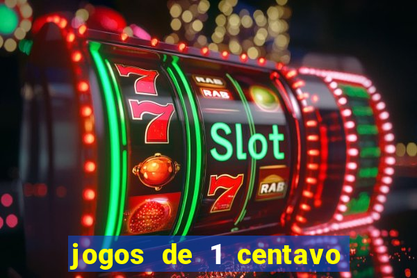 jogos de 1 centavo na blaze